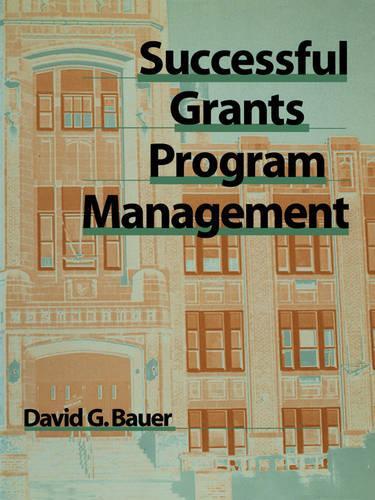 Паперова книга «Successful Grants Program Management», автор Девід Г. Бауер - фото №1