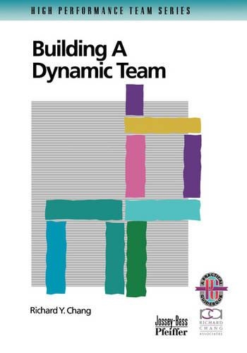 Паперова книга «Building a Dynamic Team», автор Річард Й. Чанг - фото №1