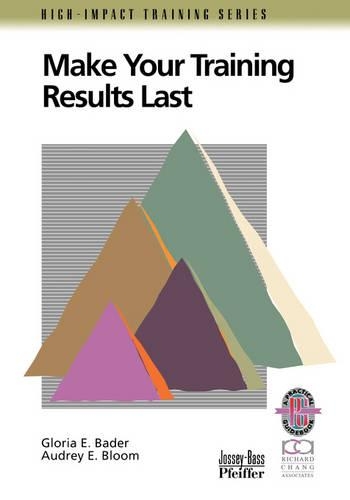 Паперова книга «Make Your Training Results Last», авторів Одрі Е. Блум, Глорія Е. Бадер - фото №1