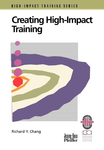 Бумажная книга «Creating High-Impact Training: A Practical Guide», автор Ричард Й. Чанг - фото №1