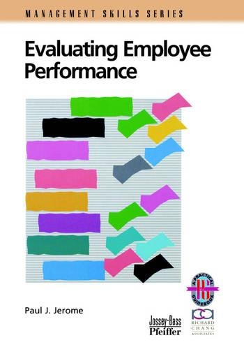 Бумажная книга «Evaluating Employee Performance: A Practical Guide to Assessing Performance», автор Пол Дж. Джером - фото №1