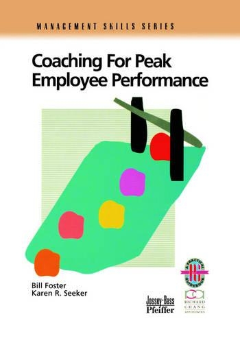 Бумажная книга «Coaching for Peak Employee Performance: A Practical Guide to Supporting Employee Development», авторов Билл Фостер, Карен Р. Сикер - фото №1