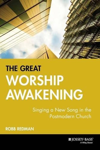 Бумажная книга «The Great Worship Awakening: Singing a New Song in the Postmodern Church», автор Робб Редман - фото №1