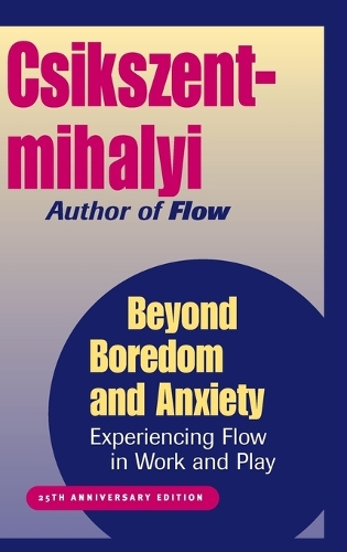 Бумажная книга «Beyond Boredom and Anxiety: Experiencing Flow in Work and Play», автор Михай Чиксентмихайи - фото №1