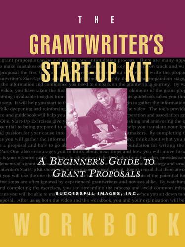 Бумажная книга «The Grantwriter's Start-Up Kit: A Beginner's Guide to Grant Proposals Workbook», автор Successful Images, Inc. - фото №1