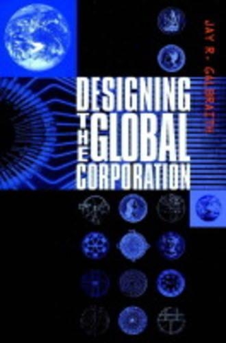 Паперова книга «Designing the Global Corporation», автор Джей Р. Гелбрейт - фото №1