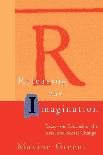 Паперова книга «Releasing the Imagination: Essays on Education, the Arts, and Social Change», автор Максін Грін - фото №1