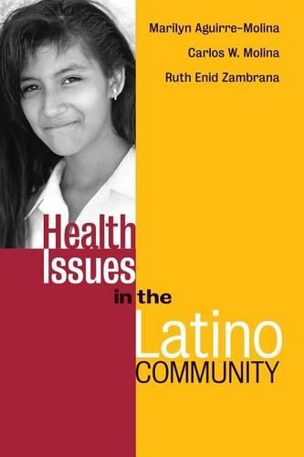 Бумажная книга «Health Issues in the Latino Community», авторов Карлос В. Молина, Мэрилин Агирре-Молина, Рут Энид Замбрана - фото №1