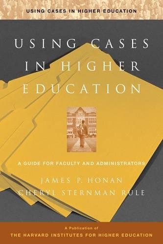 Паперова книга «Using Cases in Higher Education: A Guide for Faculty and Administrators», авторів Шеріл Стернман Рул, Джеймс П. Хонан - фото №1