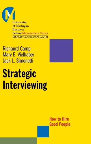 Бумажная книга «Strategic Interviewing: How to Hire Good People», авторов Джек Л. Симонетти, Мэри Вилхабер, Ричард Кэмп - фото №1