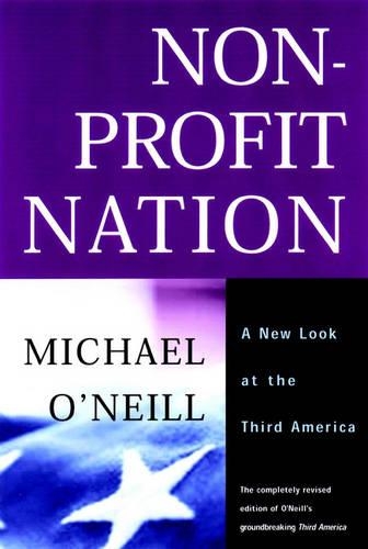 Бумажная книга «Nonprofit Nation: A New Look at the Third America», автор Майкл О'Нил - фото №1