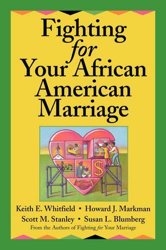 Бумажная книга «Fighting for Your African American Marriage», авторов Говард Дж. Маркман, Кит Э. Уитфилд, Скотт М. Стэнли, Сьюзен Л. Блюмберг - фото №1
