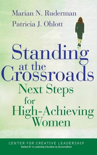 Паперова книга «Standing at the Crossroads: Next Steps for High Achieving Women», авторів Маріан Н. Рудерман, Патриція Дж. Олотт - фото №1