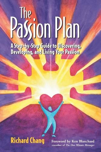 Бумажная книга «The Passion Plan: A Step-by-Step Guide to Discovering, Developing, and Living Your Passion», автор Ричард Й. Чанг - фото №1