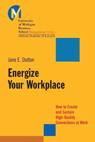 [object Object] «Energize Your Workplace: How to Create and Sustain High-Quality Connections at Work», автор Джейн Э. Даттон - фото №1