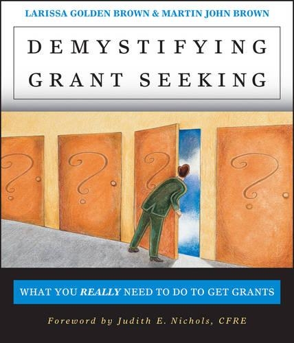 Бумажная книга «Demystifying Grant Seeking: What You Really Need to Do to Get Grants», авторов Лариса Голден Браун, Мартин Джон Браун - фото №1
