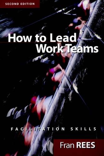 Паперова книга «How To Lead Work Teams: Facilitation Skills», автор Френ Різ - фото №1