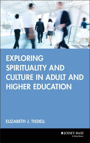 Паперова книга «Exploring Spirituality and Culture in Adult and Higher Education», автор Елізабет Дж. Тісделл - фото №1