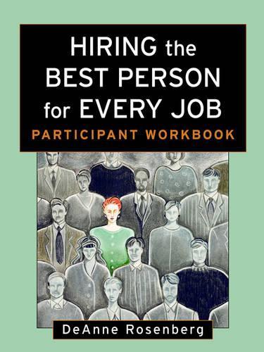 Паперова книга «Hiring the Best Person for Every Job, Participant Workbook», автор ДіАнна Розенберг - фото №1