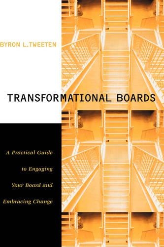 Паперова книга «Transformational Boards: A Practical Guide to Engaging Your Board and Embracing Change», автор Байрон Твітен - фото №1