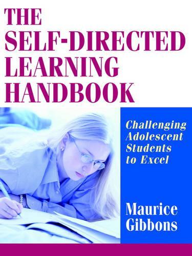 Бумажная книга «The Self-Directed Learning Handbook: Challenging Adolescent Students to Excel», автор Морис Гиббонс - фото №1