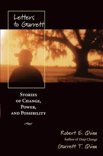 Бумажная книга «Letters to Garrett: Stories of Change, Power and Possibility», авторов Гаррет Т. Куинн, Роберт Э. Куинн - фото №1