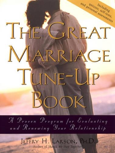 Паперова книга «The Great Marriage Tune-Up Book: A Proven Program for Evaluating and Renewing Your Relationship», автор Джефрі Х. Ларсон - фото №1