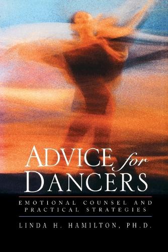 Бумажная книга «Advice for Dancers: Emotional Counsel and Practical Strategies», автор Линда Х. Гамильтон - фото №1