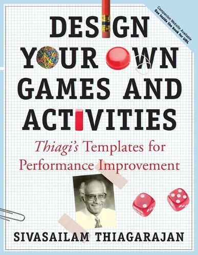 Бумажная книга «Design Your Own Games and Activities: Thiagi's Templates for Performance Improvement», автор Сивасаилам Тьягараджан - фото №1