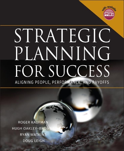 Паперова книга «Strategic Planning For Success: Aligning People, Performance, and Payoffs», авторів Даг Лі, Г'ю Оуклі-Браун, Роджер Кауфман, Райан Воткінс - фото №1