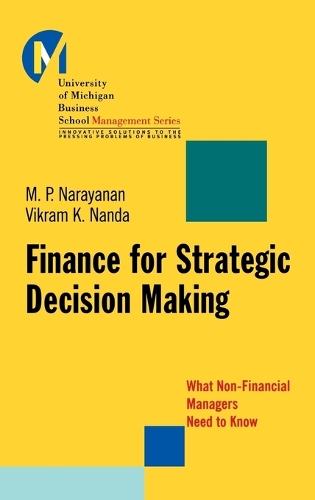 Паперова книга «Finance for Strategic Decision-Making: What Non-Financial Managers Need to Know», авторів М. П. Нарайянан, Вікрам К. Нанда - фото №1
