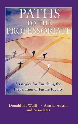 Бумажная книга «Paths to the Professoriate: Strategies for Enriching the Preparation of Future Faculty», авторов Энн Э. Остин, Дональд Х. Вульф - фото №1
