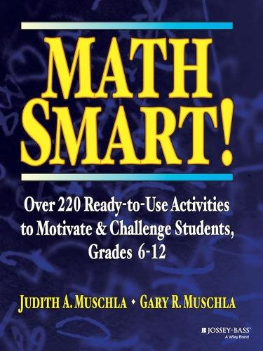 Паперова книга «Math Smart!: Over 220 Ready-to-Use Activities to Motivate & Challenge Students, Grades 6-12», авторів Гері Р. Мушла, Джудіт А. Мушла - фото №1