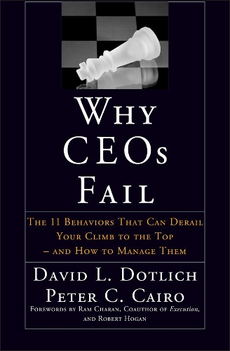 [object Object] «Why CEOs Fail: The 11 Behaviors That Can Derail Your Climb to the Top - And How to Manage Them», авторов Дэвид Л. Дотлих, Питер К. Каир - фото №1