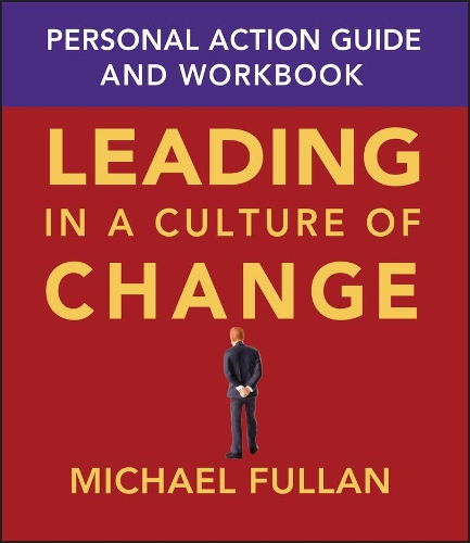 Бумажная книга «Leading in a Culture of Change Personal Action Guide and Workbook», автор Майкл Фуллан - фото №1