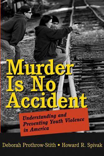 Бумажная книга «Murder Is No Accident: Understanding and Preventing Youth Violence in America», авторов Дебора Протроу-Стит, Говард Р. Спивак - фото №1