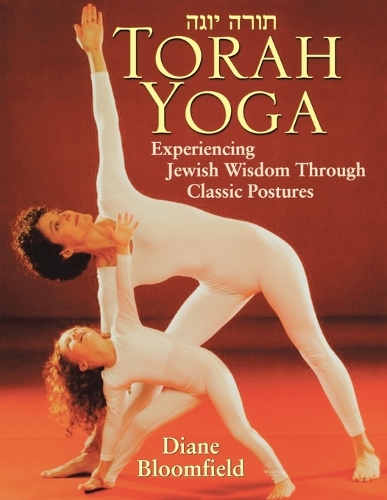 Паперова книга «Torah Yoga: Experiencing Jewish Wisdom Through Classic Postures», автор Діана Блумфілд - фото №1