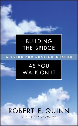 [object Object] «Building the Bridge As You Walk On It: A Guide for Leading Change», автор Роберт Э. Куинн - фото №1