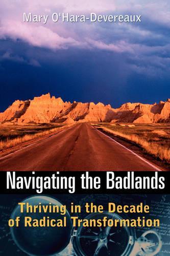 Бумажная книга «Navigating the Badlands: Thriving in the Decade of Radical Transformation», автор Мэри О'Хара-Деверо - фото №1