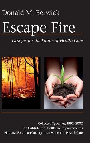 Паперова книга «Escape Fire: Designs for the Future of Health Care», автор Дональд М. Бервік - фото №1