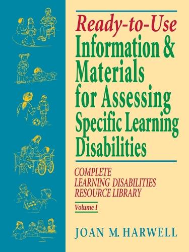 Паперова книга «Ready-to-Use Information and Materials for Assessing Specific Learning Disabilities: Complete Learning Disabilities Resource Library, Volume I», автор Джоан М. Гарвелл - фото №1