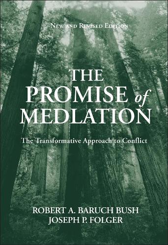 Бумажная книга «The Promise of Mediation: The Transformative Approach to Conflict», авторов Джозеф П. Фолджер, Роберт А. Барух Буш - фото №1