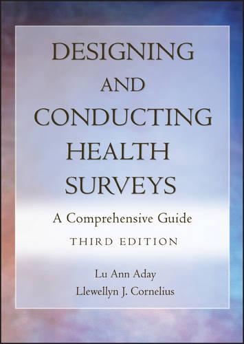 Бумажная книга «Designing and Conducting Health Surveys: A Comprehensive Guide», авторов Ллевеллин Дж. Корнелиус, Лу Энн Адей - фото №1
