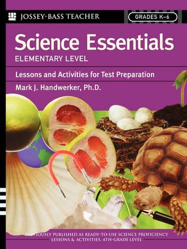 Паперова книга «Science Essentials, Elementary Level: Lessons and Activities for Test Preparation», автор Марк Дж. Гандверкер - фото №1