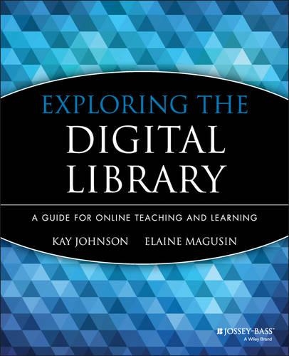 [object Object] «Exploring the Digital Library: A Guide for Online Teaching and Learning», авторів Елейн Магусін, Кей Джонсон - фото №1