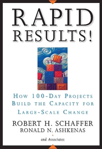 Бумажная книга «Rapid Results!: How 100-Day Projects Build the Capacity for Large-Scale Change», авторов Роберт Х. Шаффер, Рон Ашкенас - фото №1