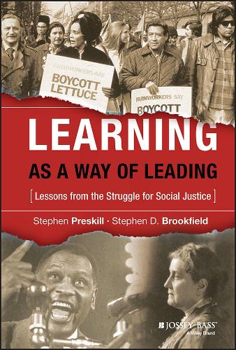 Бумажная книга «Learning as a Way of Leading: Lessons from the Struggle for Social Justice», авторов Стивен Д. Брукфилд, Стивен Прескилл - фото №1