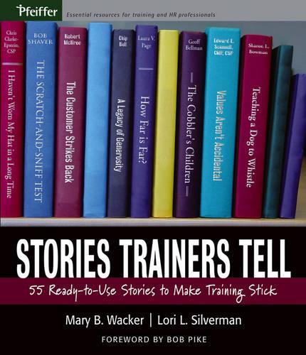[object Object] «Stories Trainers Tell: 55 Ready-to-Use Stories to Make Training Stick», автор Лори Л. Сильверман - фото №1