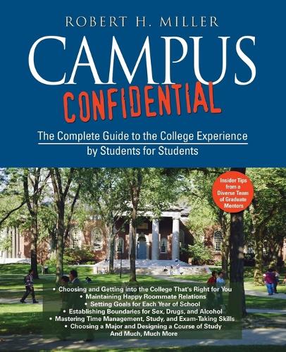 Паперова книга «Campus Confidential: The Complete Guide to the College Experience by Students for Students», автор Роберт Х. Міллер - фото №1
