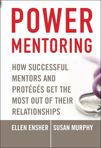 Бумажная книга «Power Mentoring: How Successful Mentors and Proteges Get the Most Out of Their Relationships», авторов Эллен А. Эншер, Сьюзен Э. Мерфи - фото №1